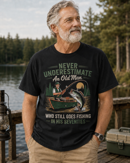 Never Underestimate An Old Man Who Still Goes Fishing T-Shirt